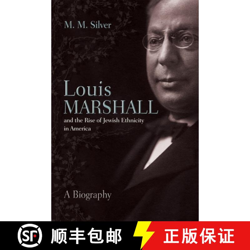 【3-4周达】Louis Marshall and the Rise of Jewish Ethnicity in America: A Biography [9780815610007]