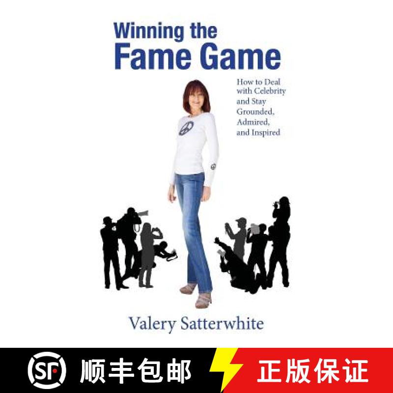 【3-4周达】Winning the Fame Game: How to Deal with Celebrity and Stay Grounded, Admired, and Inspired [9780982187869]