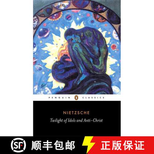 【3-4周达】The Twilight of the Idols and the Anti-Christ: or How to Philosophize with a Hammer [9780140445145]