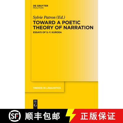预订 Toward a Poetic Theory of Narration: Essays of S.-Y. Kuroda [9783110318388]