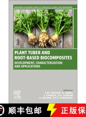 【3-4周达】Plant Tuber and Root-Based Biocomposites: Development, Characterization, and Applications [9780443141263]