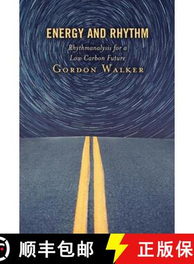预订 Energy and Rhythm : Rhythmanalysis for a Low Carbon Future [9781538179895]