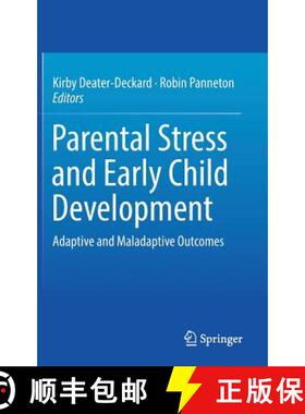【3-4周达】Parental Stress and Early Child Development : Adaptive and Maladaptive Outcomes [9783319553740]