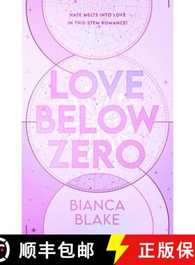 【3-4周达】Love Below Zero: An enemies to lovers STEM rom com for fans of Ali Hazelwood [9781037017032]