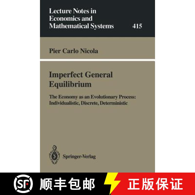 【3-4周达】Imperfect General Equilibrium : The Economy as an Evolutionary Process: Individualistic, D... [9783540581024]