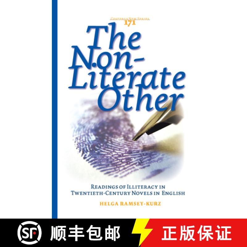 【3-4周达】The Non-Literate Other: Readings of Illiteracy in Twentieth-Century Novels in English [9789042022409]