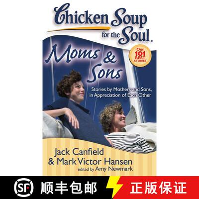 【3-4周达】Chicken Soup for the Soul: Moms & Sons: Stories by Mothers and Sons, in Appreciation of Ea... [9781935096160]