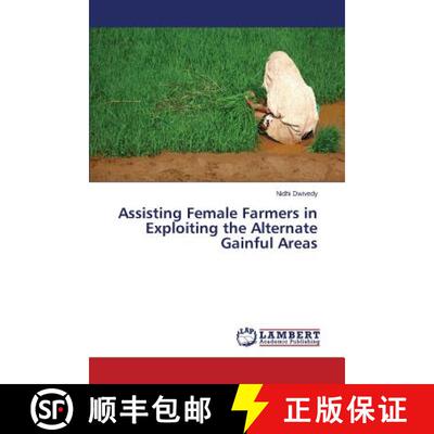 预订 Assisting Female Farmers in Exploiting the Alternate Gainful Areas [9783659519413]