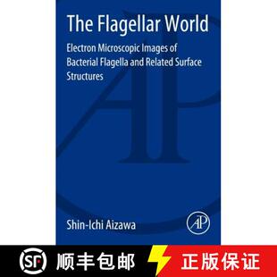 【3-4周达】The Flagellar World: Electron Microscopic Images of Bacterial Flagella and Related Surface... [9780124172340]