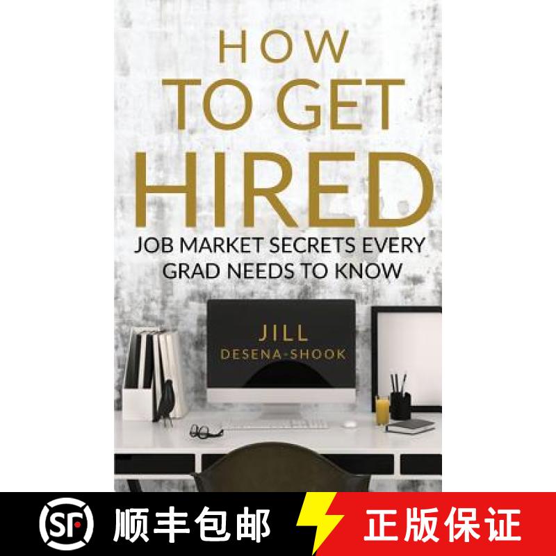 预订 How to Get Hired: Job Market Secrets Every Grad Needs to Know [9781938459467]