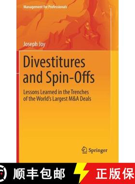 【3-4周达】Divestitures and Spin-Offs : Lessons Learned in the Trenches of the World's Largest M&A Deals [9781493976614]