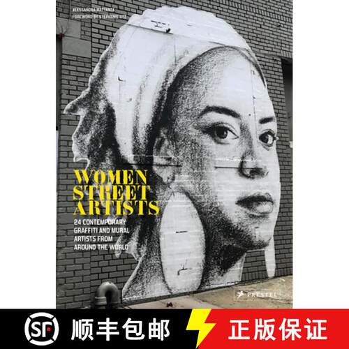 精装 Women Street Artists: 24 Contemporary Graffiti and Mural Artists from Around the World [9783791388953]