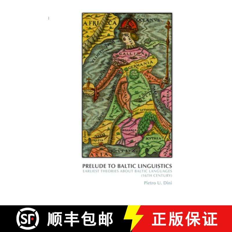 【3-4周达】Prelude to Baltic Linguistics.: Earliest Theories About Baltic Languages (16th Century) [9789042037984]