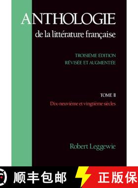 预订 Anthologie de La Litterature Francaise: Tome II: Dix-Neuvieme Et Vingtieme Siecles [9780195062779]