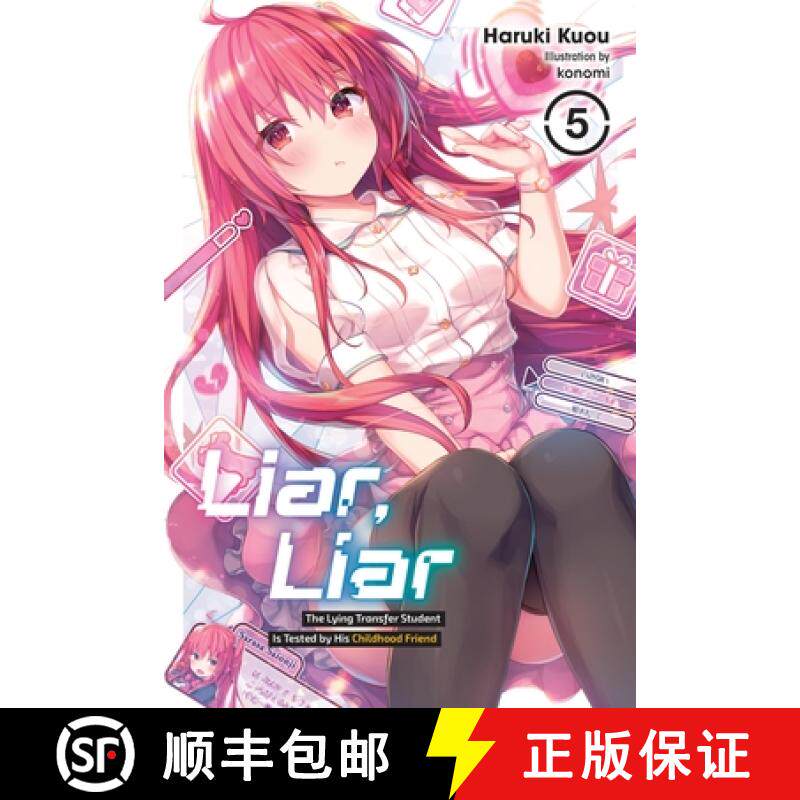 【3-4周达】Liar, Liar, Vol. 5: The Lying Transfer Student Is Tested by His Childhood Friend Volume 5 [9781975370671]