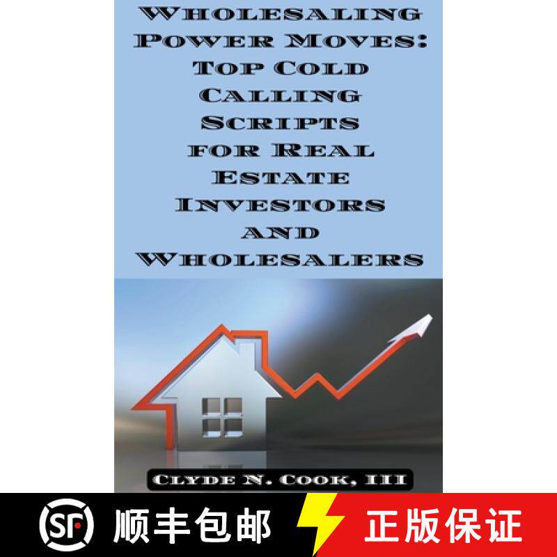【3-4周达】Wholesaling Power Moves: Top Cold Calling Scripts for Real Estate Investors and Wholesalers [9798224286041]