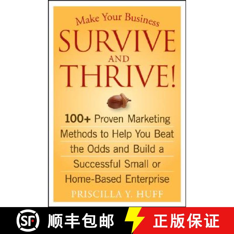 【3-4周达】Make Your Business Survive and Thrive! : 100+ Proven Marketing Methods to Help You Beat th... [9780470051429]