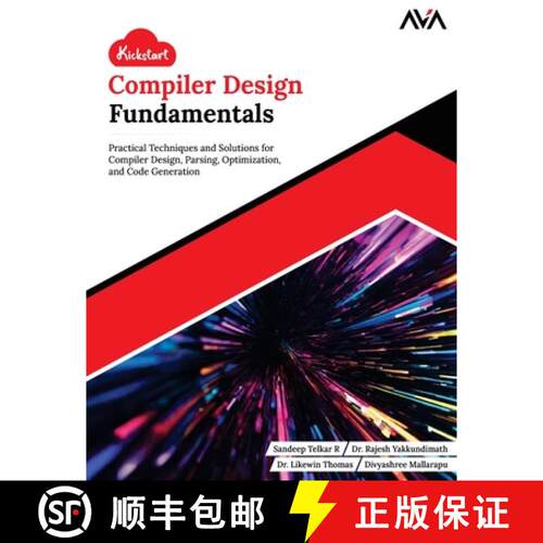 【3-4周达】Kickstart Compiler Design Fundamentals: Practical Techniques and Solutions for Compiler De... [9789348107190]