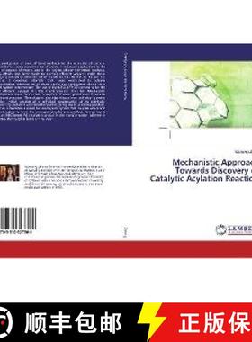 预订 Mechanistic Approach Towards Discovery of Catalytic Acylation Reaction [9783330327368]