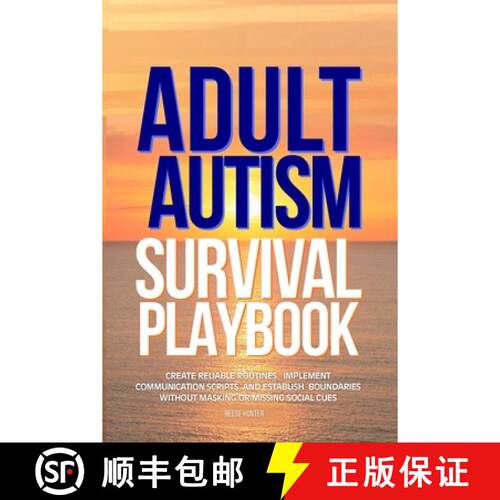 【3-4周达】Adult Autism Survival Playbook: Create Reliable Routines, Implement Communication Scripts,... [9798295889622]