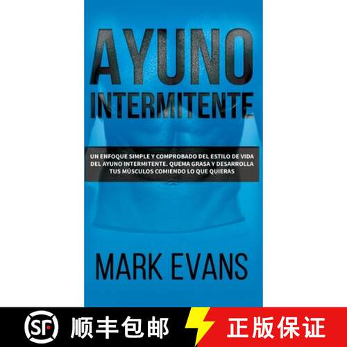 【3-4周达】精装 Ayuno Intermitente: Un enfoque simple y comprobado del estilo de vida del ayuno inter... [9781087848426]