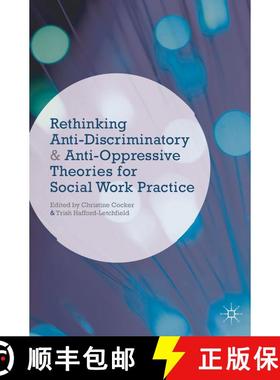 【3-4周达】Rethinking Anti Discriminatory and Anti Oppressive Theories for Social Work Prac: Theories... [9781137023971]