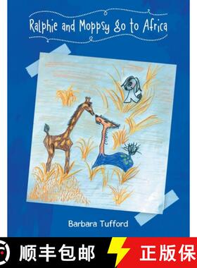 预订 Ralphie and Moppsy go to Africa [9781955944199]