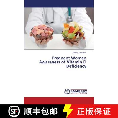 预订 Pregnant Women Awareness of Vitamin D Deficiency (Aufl.) [9783659720178]