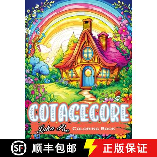 【3-4周达】Cottagecore: A Coloring Book-Escape to Simplicity and Immerse Yourself in the Rustic Charm... [9788367484503]