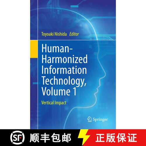 【3-4周达】精装 Human-Harmonized Information Technology, Volume 1 : Vertical Impact (1st ed. 2016) [9784431558651]