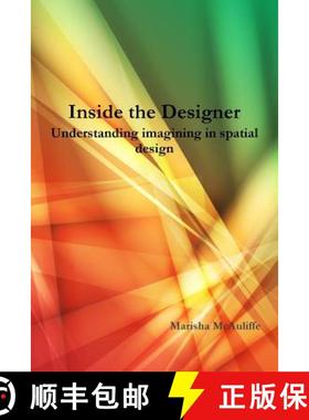 【3-4周达】Inside the Designer: Understanding imagining in spatial design. [9781329778566]
