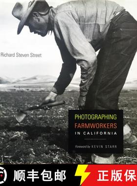 【3-4周达】Photographing Farmworkers: In California [9780804740920]