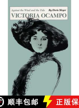 【3-4周达】Victoria Ocampo: Against the Wind and the Tide [9780292787100]
