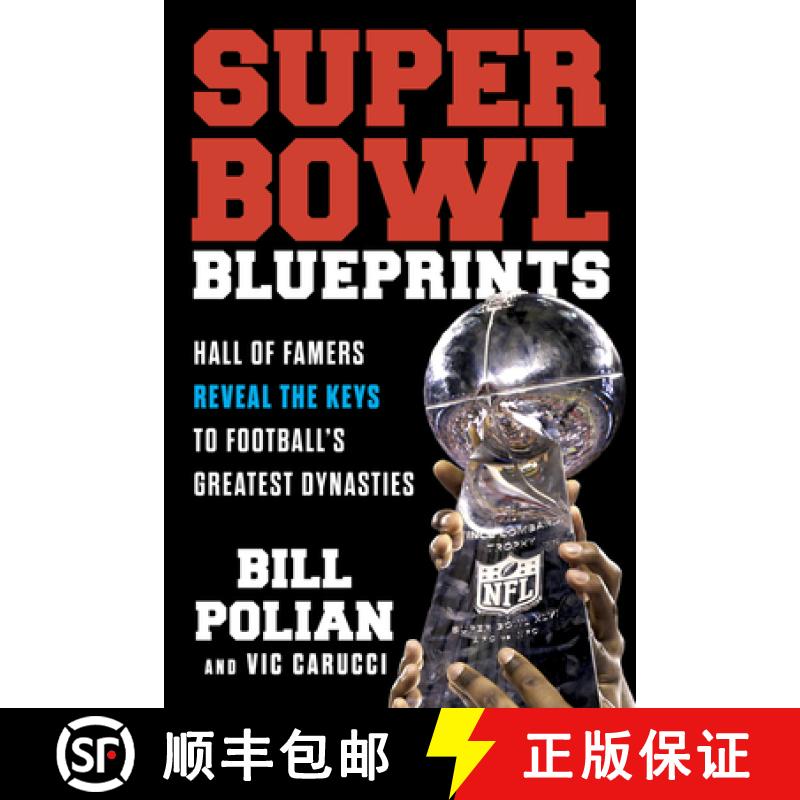 预订 Super Bowl Blueprints: Hall of Famers Reveal the Keys to Football's Greatest Dynasties [9781629378893]