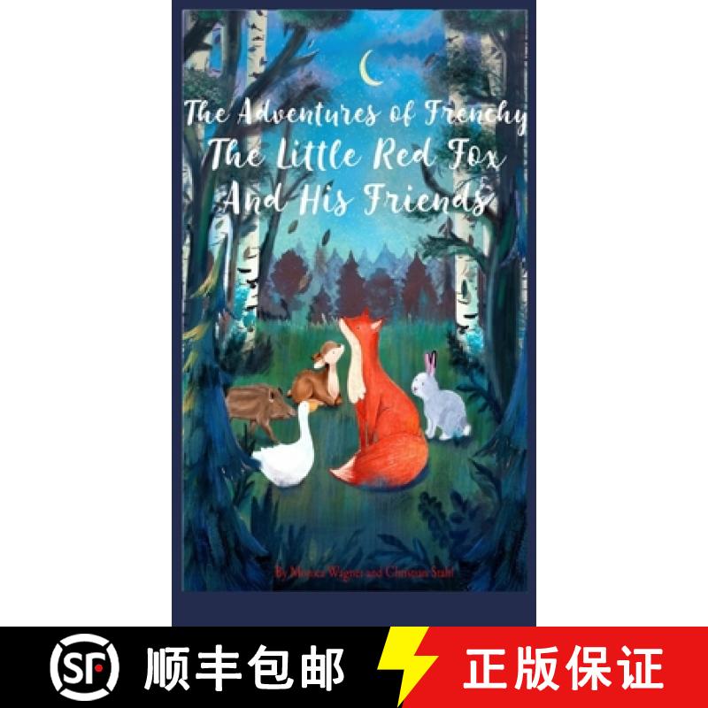 【3-4周达】The Adventures of Frenchy the Little Red Fox and his Friends [9781739102753]