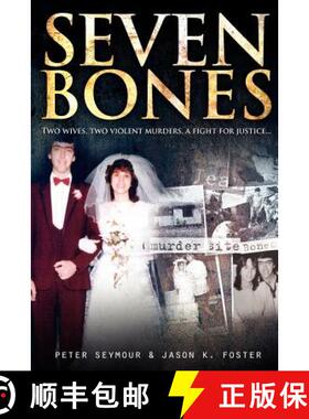 【3-4周达】Seven Bones: Two Wives, Two Violent Mureders, A Fight for Justice. [9781921941146]