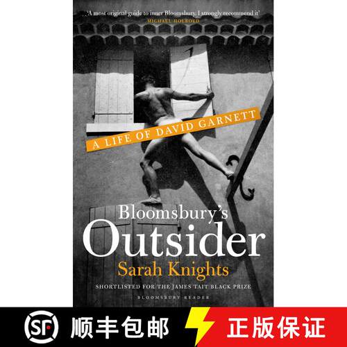 【3-4周达】Bloomsbury's Outsider: A Life of David Garnett [9781448215454]