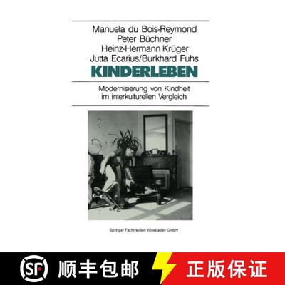 【3-4周达】Kinderleben : Modernisierung von Kindheit im interkulturellen Vergleich [9783663104773]