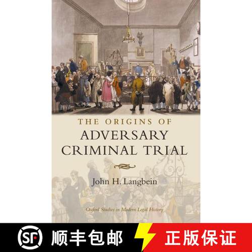 【3-4周达】对抗式刑事审判的起源 The Origins of Adversary Criminal Trial [9780199287239]