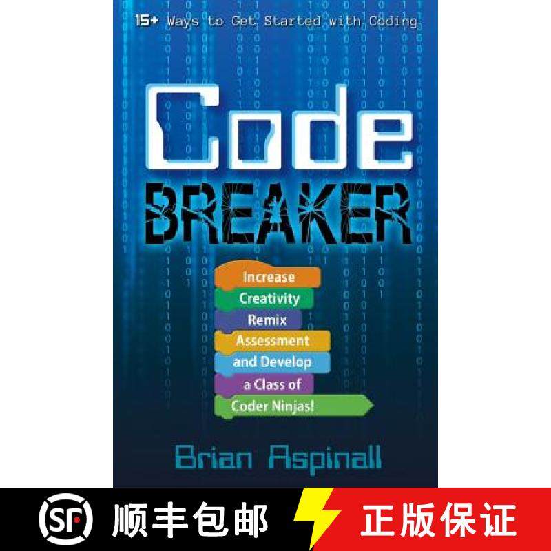 【3-4周达】Code Breaker: Increase Creativity, Remix Assessment, and Develop a Class of Coder Ninjas! [9781946444547]