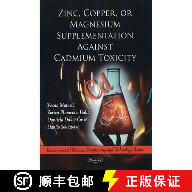 【3-4周达】Zinc, Copper, or Magnesium Supplementation Against Cadmium Toxicity [9781616683320]