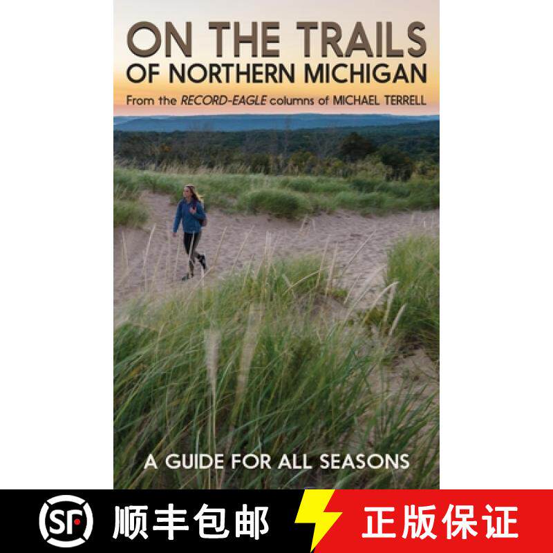 【3-4周达】On the Trails of Northern Michigan: A Guide for All Seasons [9781954786219]