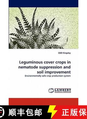 预订 Leguminous cover crops in nematode suppression and soil improvement [9783844327199]