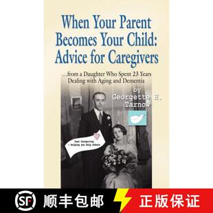 预订 Caregivers...from Daughter Becomes Advice ... 9781609107413 Parent Child for Spent Who Years Your When
