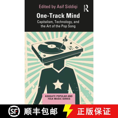 【3-4周达】精装 One-Track Mind: Capitalism, Technology, and the Art of the Pop Song [9780367553722]