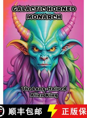 【3-4周达】Galactic Horned Monarch: The Long-Haired Alien King [9798869077899]