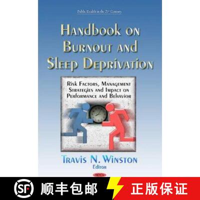 【3-4周达】Handbook on Burnout and Sleep Deprivation: Risk Factors, Management Strategies and Impact ... [9781634637954]