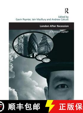 【3-4周达】London After Recession: A Fictitious Capital?. Edited by Gavin Poynter, Iain Macrury and A... [9781138278950]