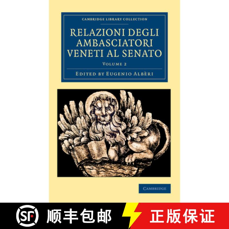 【3-4周达】Relazioni Degli Ambasciatori Veneti Al Senato - Volume 2 [9781108043809] - 实物图