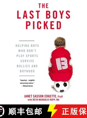 【3-4周达】The Last Boys Picked: Helping Boys Who Don't Play Sports Survive Bullies and Boyhood [9780425245439]